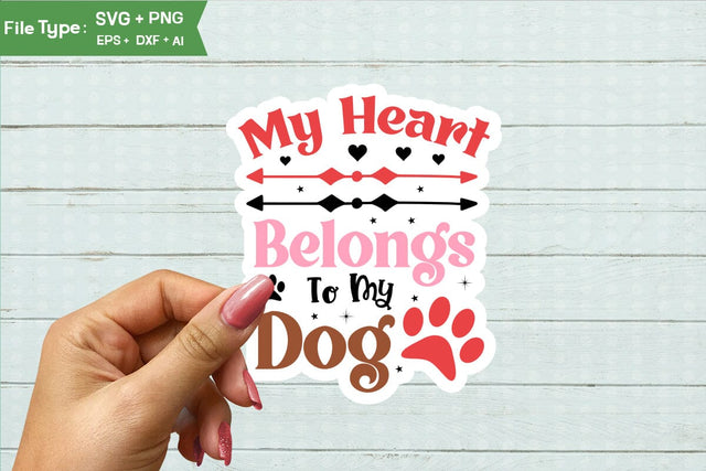 My Heart Belongs To My Dog Sticker SVG Design, Dog Valentine Sticker SVG Design, Dog Valentine SVG, Valentine SVG Cut File, SVG DesignPlante 503 