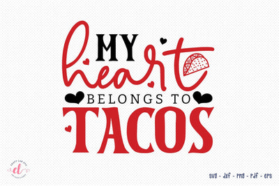 My Heart Belongs to Tacos, Anti Valentine SVG SVG CraftLabSVG 