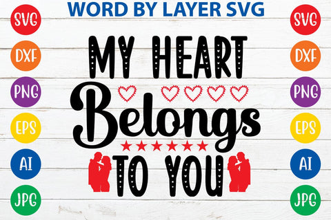 My Heart Belongs To You SVG DESIGN SVG Rafiqul20606 