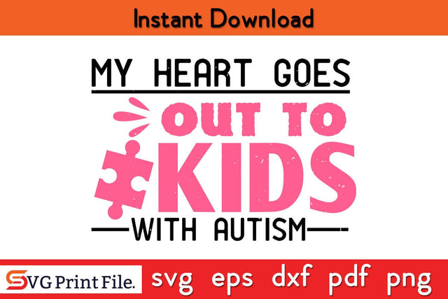 My heart goes out to kids with autism Funny Autism SVG PNG Craft Cut File SVG SVG Print File 