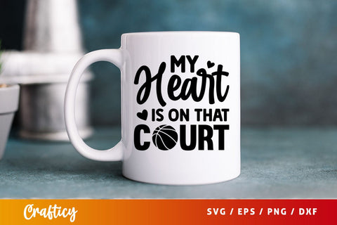 my heart is on that court Svg Design SVG Designangry 