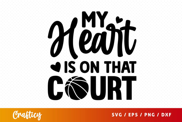 my heart is on that court Svg Design SVG Designangry 