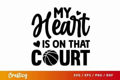 my heart is on that court Svg Design SVG Designangry 