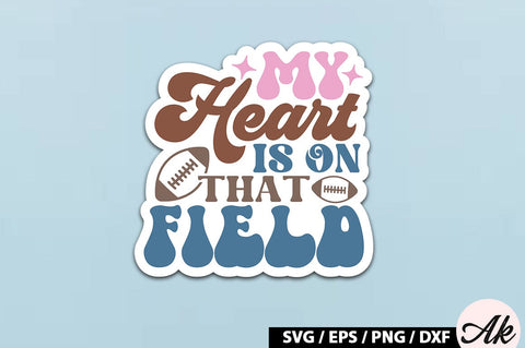 My heart is on that field Retro Stickers SVG akazaddesign 