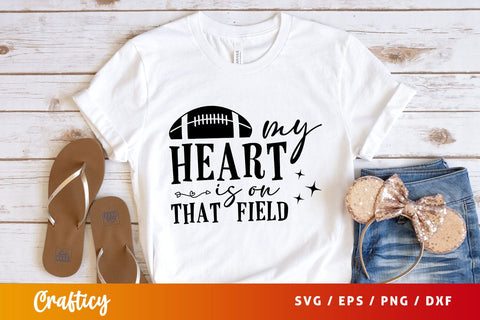 My heart is on that field Svg Design SVG Designangry 