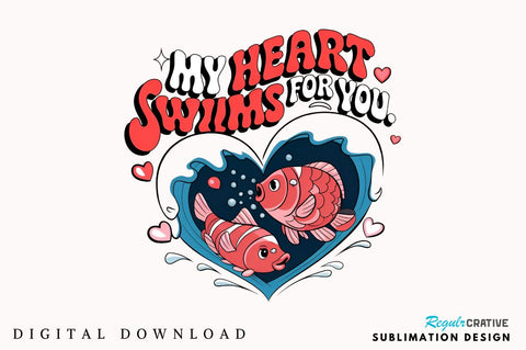 My heart swims for you Sublimation Design Sublimation Regulrcrative 