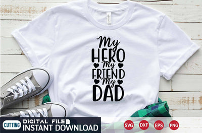 My Hero My Friend My Dad svg SVG designer krishna 