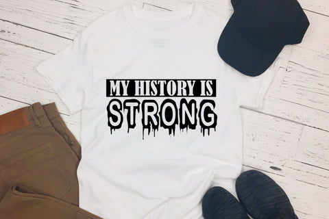 My History is Strong, Juneteenth SVG SVG CraftLabSVG 