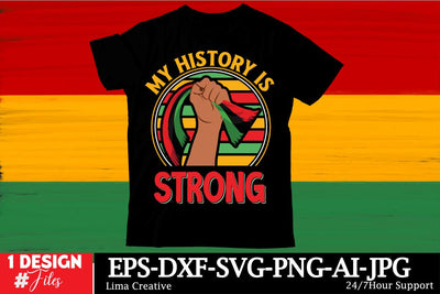 My History Is Strong T-shirt Design, Black History MOnth SVG Cut File,Black History MOnth Sublimation ,Black Histoy MOnth Qutes,Black History MOnth T-shirt DFesign Bundle SVG Insomnia Std 