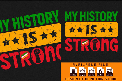 My History Is Strong T-Shirt, Pride Month Shirt Print Template Sketch DESIGN Depiction Studio 