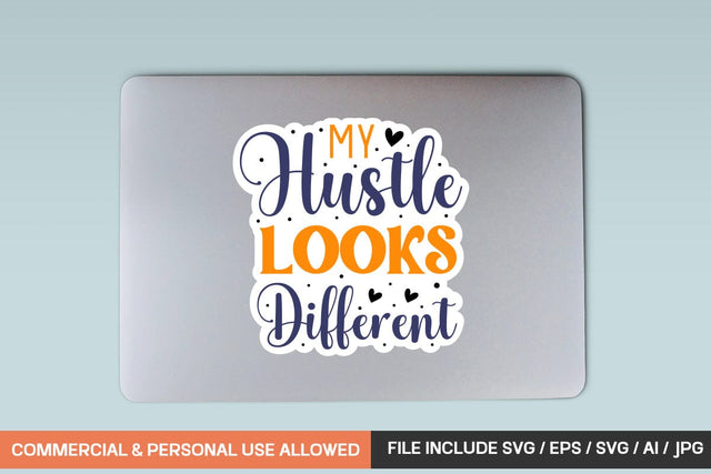 My Hustle Looks Different sticker Svg design SVG designmaster24 