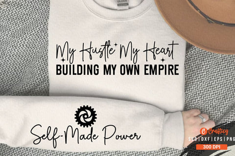 My hustle my heart building my own empire Sleeve SVG Design SVG Designangry 