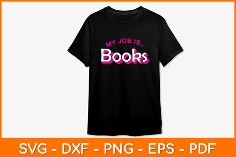 My Job Is Books Svg File SVG artprintfile 
