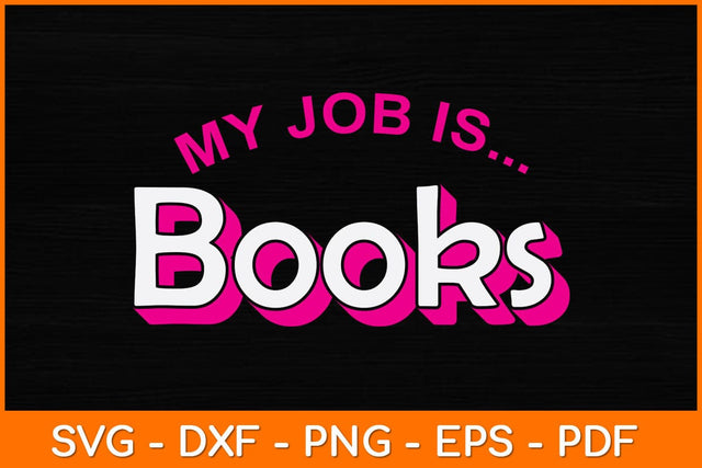 My Job Is Books Svg File SVG artprintfile 