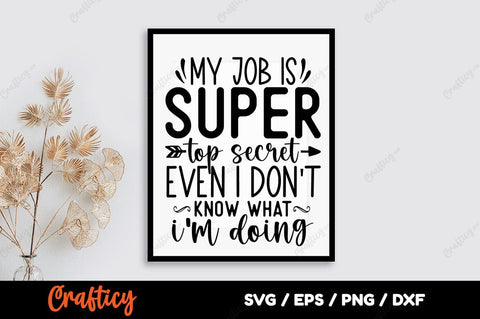 My job is super top secret even i dont know what i am doing SVG Designangry 