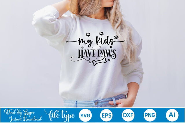 My Kids Have Paws SVG Design, Dog SVG Design, Dog SVG Design, SVGs,Quotes and Sayings,Food & Drink,On Sale, Print & Cut SVG DesignPlante 503 