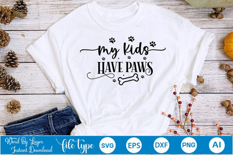 My Kids Have Paws SVG Design, Dog SVG Design, Dog SVG Design, SVGs,Quotes and Sayings,Food & Drink,On Sale, Print & Cut SVG DesignPlante 503 