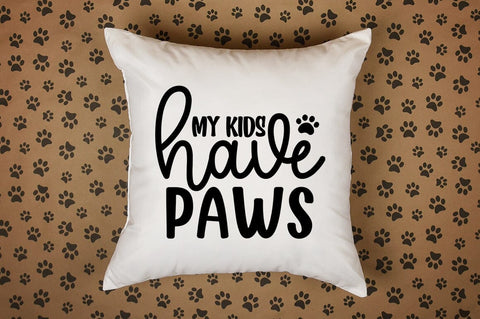 My kids have paws SVG Design SVG Designangry 