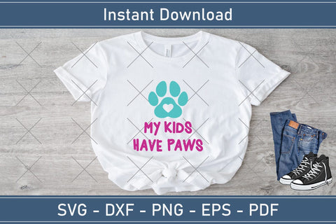 My Kids Have Paws Svg Png Jpg Vector Cutting File For Cricut And Silhouette, Veterinary Medicine Cut Svg Png Jpg Vector SVG Debashish Barman 