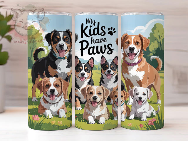 My Kids Have Paws Tumbler, My Kids Have Paws, Puppy Theme, Whimsical Art, Playful Design, 20Oz Tumbler, Sublimation Wrap Sublimation Lara' s Designs 