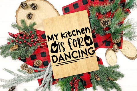 My kitchen is for dancing SVG design SVG Regulrcrative 