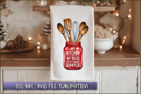 My kitchen my rules it's that simple Sublimation Sublimation Shetara Begum 