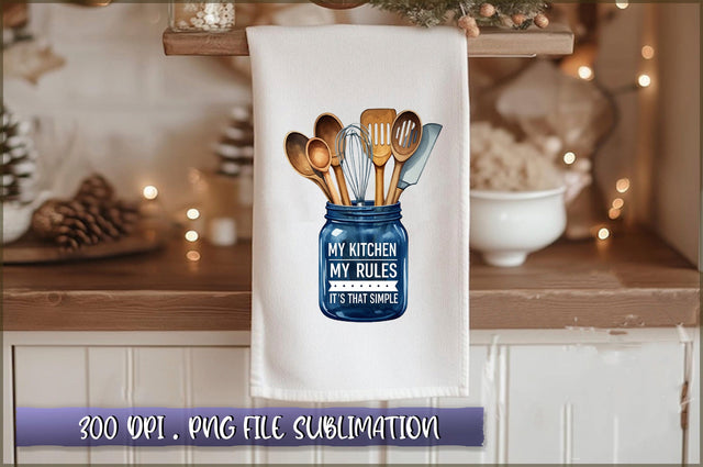 My kitchen my rules it's that simple Sublimation Sublimation Shetara Begum 