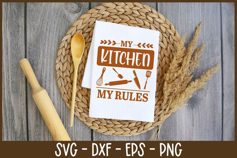 My Kitchen My Rules | Kitchen SVG | Funny Quote SVG B Renee Design 