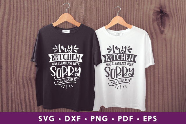 My Kitchen Was Clean Last Week - Sarcastic SVG SVG CraftLabSVG 