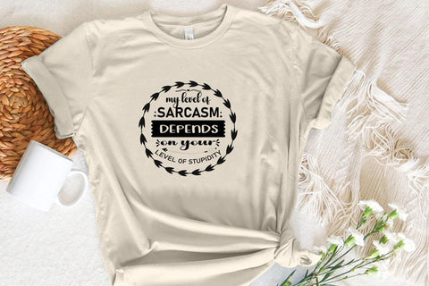 My level of sarcasm depends on your level of stupidity SVG Angelina750 