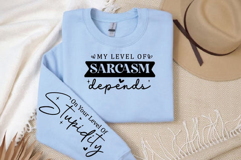 my level of sarcasm depends Sleeve SVg Design SVG Designangry 