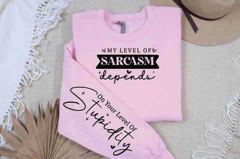 my level of sarcasm depends Sleeve SVg Design SVG Designangry 