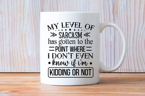 My level of sarcasm has Svg Design SVG Regulrcrative 