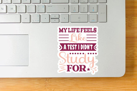 My Life Feels Like A Test I Didn t Study For SVG Angelina750 