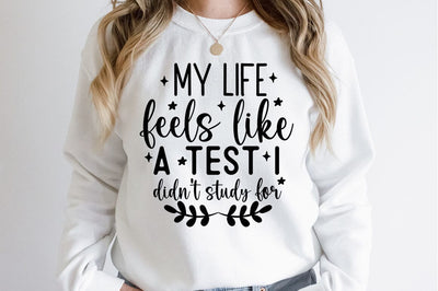 My life feels like a test i didnt study for SVG Design SVG Designangry 