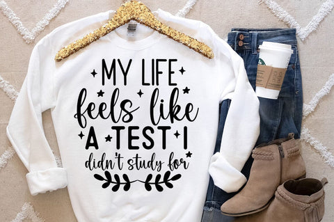 My life feels like a test i didnt study for SVG Design SVG Designangry 