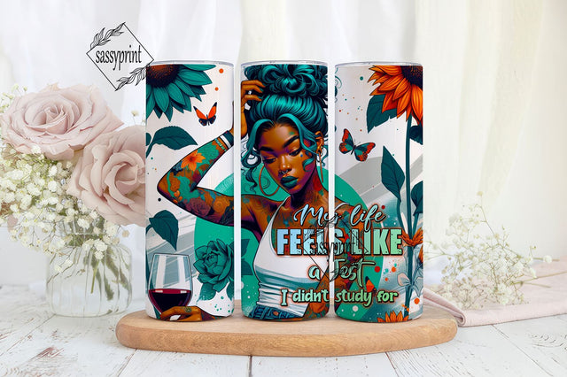 My Life Feels Like A Test I Didn't Study For Tumbler Wrap, Sarcastic Sublimation Design, Digital Download PNG, Flower Tumbler Png Sublimation sassyprint 