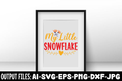 My Little Snowflake SVG DESIGN SVG Rafiqul20606 