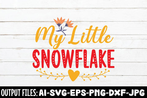 My Little Snowflake SVG DESIGN SVG Rafiqul20606 