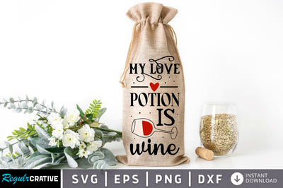 My love potion is wine SVG design SVG Regulrcrative 
