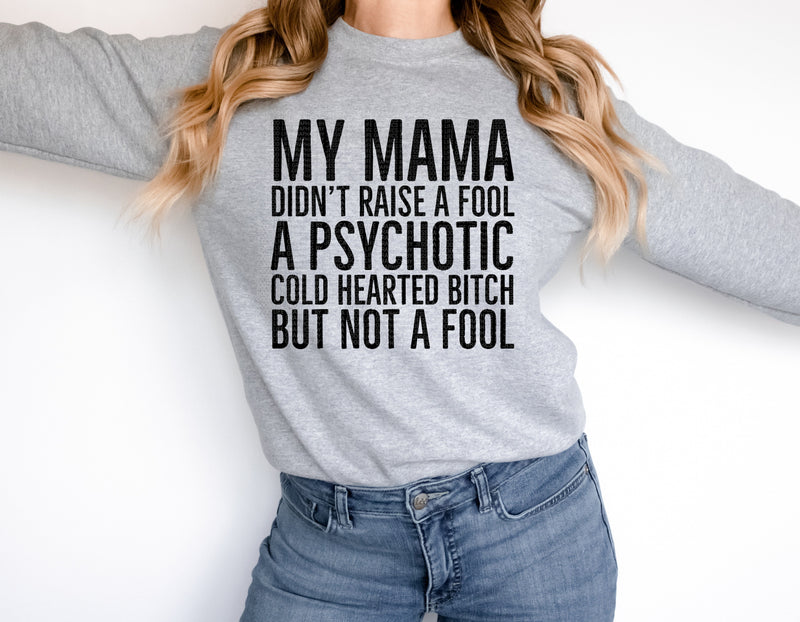 My Mama Didn't Raise a Fool PNG | Sassy Family Quote Design | Bold Statement Typography Sublimation Print Perfect Design Shop 