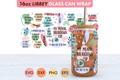 My Mental Breakdown Cup SVG 16 oz Libbey Glass Can Wrap SVG Freeling Design House 