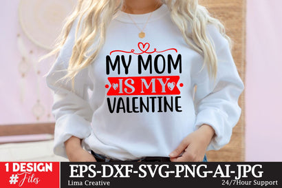 My Mom Is My Valentine SVG Cut File, Valentine's DAy SVG Design SVG Insomnia Std 