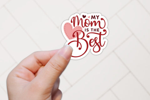 My Mom is the Best PNG - Mother's Day Sticker Sublimation CraftLabSVG 