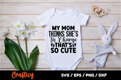 My mom thinks shes in charge thats so cute SVG Design SVG Designangry 