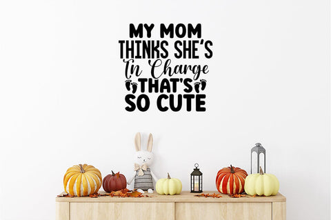 My mom thinks shes in charge thats so cute SVG Design SVG Designangry 