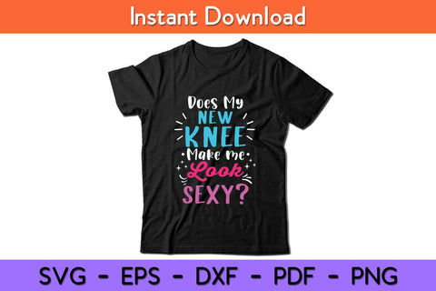 My New Knee Gift Funny Knee Replacement Surgery Joke Svg Design SVG artprintfile 