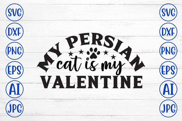 my persian cat is my valentine SVG Cut File SVG Syaman 