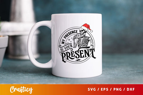 My presence is your present Svg Design SVG Designangry 