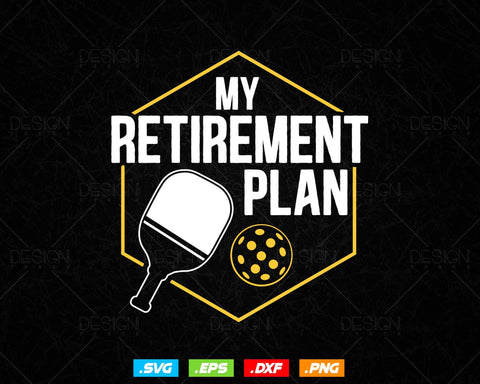 My Retirement Plan Funny Pickleball Slogan Svg, Family Reunion Retired Grandpa Grandma Dad Mom Gifts T shirts Mug Design, Instant Download SVG DesignDestine 